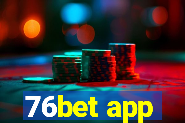 76bet app